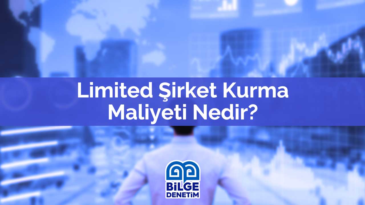 limited şirket kurma maliyeti